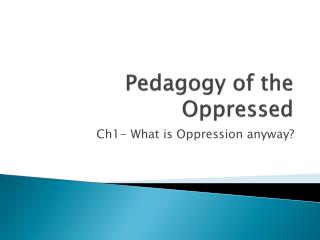 Pedagogy of the Oppressed