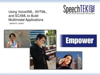 Using VoiceXML, XHTML, and SCXML to Build Multimodal Applications