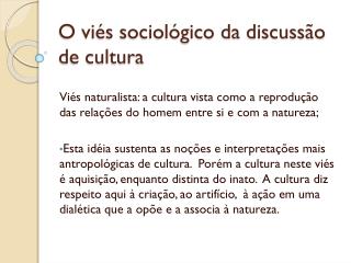 O viés sociológico da discussão de cultura