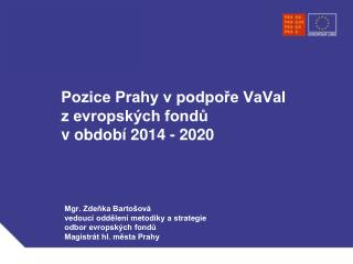 Pozice Prahy v podpoře VaVaI z evropských fondů v období 2014 - 2020