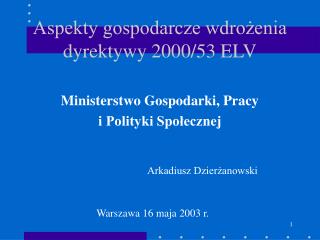 Aspekty gospodarcze wdrożenia dyrektywy 2000/53 ELV