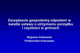 Zarządzanie gospodarką odpadami w świetle ustawy o utrzymaniu porządku i czystości w gminach