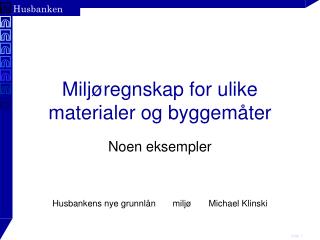 Miljøregnskap for ulike materialer og byggemåter