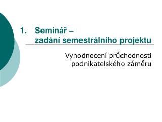 Seminář – zadání semestrálního projektu