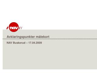 Avklaringspunkter målekort NAV Buskerud – 17.04.2009
