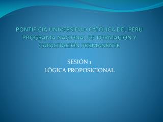 PONTIFICIA UNIVERSIDAD CATÓLICA DEL PERÚ PROGRAMA NACIONAL DE FORMACIÓN Y CAPACITACIÓN PERMANENTE