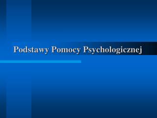 Podstawy Pomocy Psychologicznej