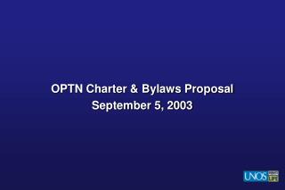 OPTN Charter &amp; Bylaws Proposal September 5, 2003