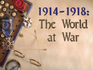 1914-1918: The World at War