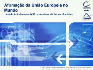 Afirmação da União Europeia no Mundo