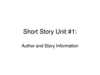 Short Story Unit #1: