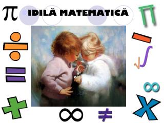 IDIL Ă MATEMATIC Ă