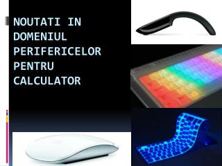 Noutati in domeniul Perifericelor pentru calculator