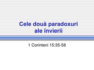 Cele două paradoxuri ale învierii