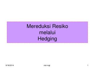 Mereduksi Resiko melalui Hedging