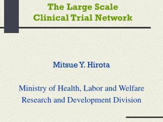 The Large Scale Clinical Trial Network