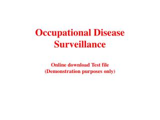 Occupational Disease Surveillance Online download Test file (Demonstration purposes only)
