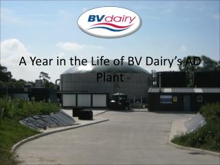 A Year in the Life of BV Dairy’s AD Plant