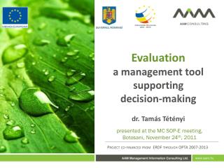 Evaluation a management tool supporting decision-making dr. Tamás Tétényi