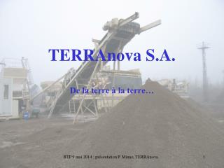 TERRAnova S.A. De la terre à la terre…