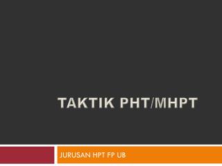 TAKTIK PHT/MHPT