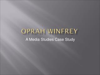 A Media Studies Case Study