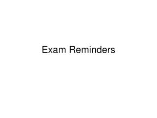 Exam Reminders