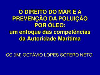 CC (IM) OCTÁVIO LOPES SOTERO NETO