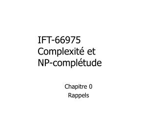 IFT-66975 Complexité et NP-complétude