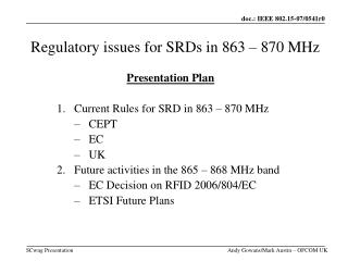 Regulatory issues for SRDs in 863 – 870 MHz