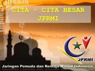 CITA – CITA BESAR JPRMI