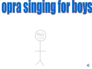 opra singing for boys