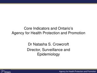 Core Indicators and Ontario’s Agency for Health Protection and Promotion