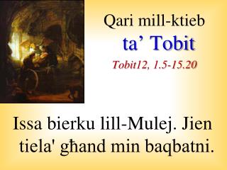 Qari mill-ktieb ta’ Tobit Tobit12, 1.5-15.20