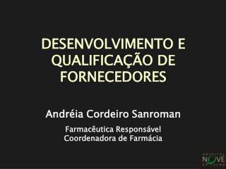 DESENVOLVIMENTO E QUALIFICAÇÃO DE FORNECEDORES