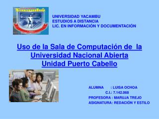 Uso de la Sala de Computación de la Universidad Nacional Abierta Unidad Puerto Cabello