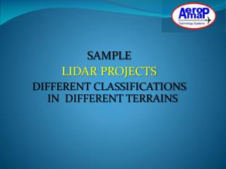 SAMPLE LIDAR PROJECTS DIFFERENT CLASSIFICATIONS IN DIFFERENT TERRAINS
