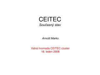 CEITEC Současný stav