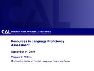 Resources in Language Proficiency Assessment September 14, 2010