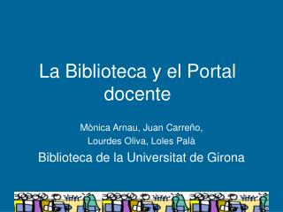 La Biblioteca y el Portal docente