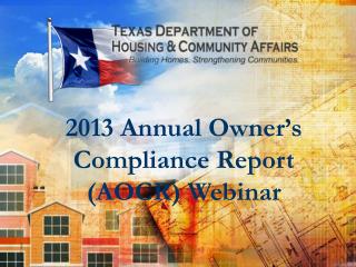 2013 Annual Owner’s Compliance Report (AOCR) Webinar