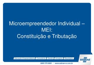 Microempreendedor Individual – MEI: Constituição e Tributação