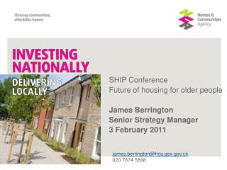 SHIP Conference Future of housing for older people James Berrington Senior Strategy Manager