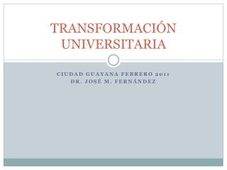 TRANSFORMACIÓN UNIVERSITARIA