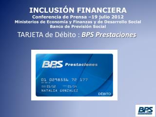 TARJETA de Débito : BPS Prestaciones