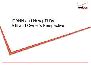 ICANN and New gTLDs: A Brand Owner’s Perspective