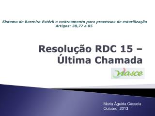 Resolução RDC 15 – Última Chamada