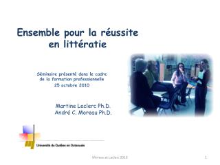 Martine Leclerc Ph.D. André C. Moreau Ph.D.