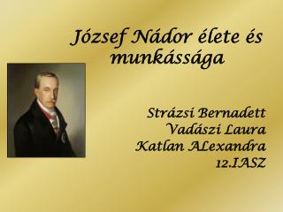 József Nádor élete és munkássága