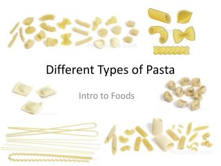 Different Types of Pasta